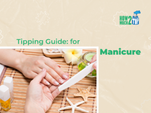 what is a good tip for a manicure