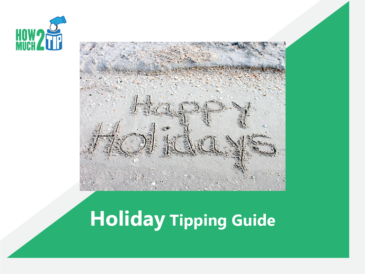 Holiday season tipping guide
